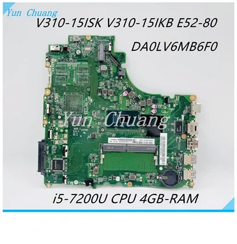 DA0LV6MB6F0 дънна платка за лаптоп Lenovo V310-15ISK V310-15IKB V510-15IKB E52-80 дънна платка с процесор I5-7200U 4 GB оперативна памет DDR4