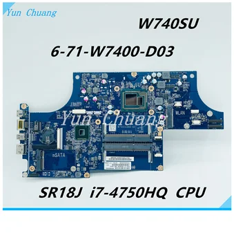 NKW740SU0004 6-71-W7400-D03 дънна платка за лаптоп Clevo W740S W740SU дънна Платка SR1J8 i7-4750HQ Процесор DDR3 100% Тествана Работен