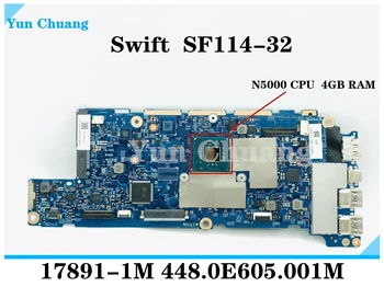 За Acer Swift SF114-32 дънна платка на лаптоп NBGXU11003 NB.GXU11.003 17891-11 млн. 448.0E605.001M дънна Платка с процесор N4100/N5000 4G RAM