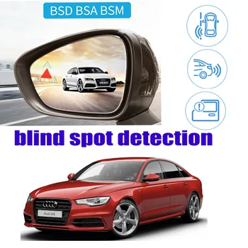 За Audi A6 A6L 4F C6 2006 ~ 2011 Автомобил BSD BSA БСМ Предупреждение за Сляпа зона на Предупреждение за Безопасност на Движението на Огледалото за Обратно виждане Система за Откриване на Радар