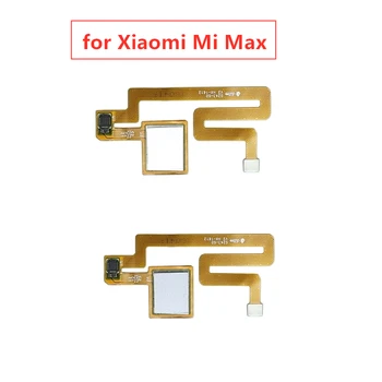 за Xiaomi Mi Max четец на пръстови отпечатъци гъвкав сензорен кабел сензор ID Бутон за връщане у Дома лента гъвкав кабел за резервни части Mi Max