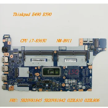 Лаптоп Lenovo Thinkpad E590 E490 Интегрирана Графична дънна Платка ПРОЦЕСОР i7-8565U NM-B911 5B20V81845 5B20V81842 02DL810